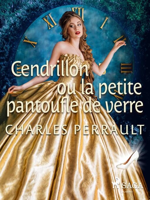 Title details for Cendrillon ou la petite pantoufle de verre by Charles Perrault - Available
